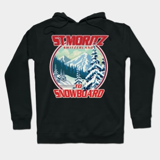 St Moritz Switzerland to Snowboard Hoodie